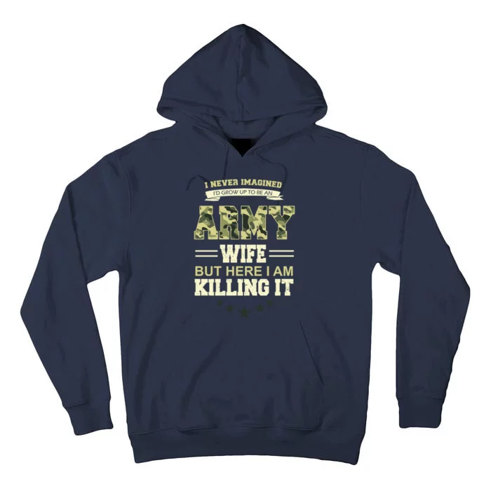 Army Wife Killing It Quote Tall Hoodie