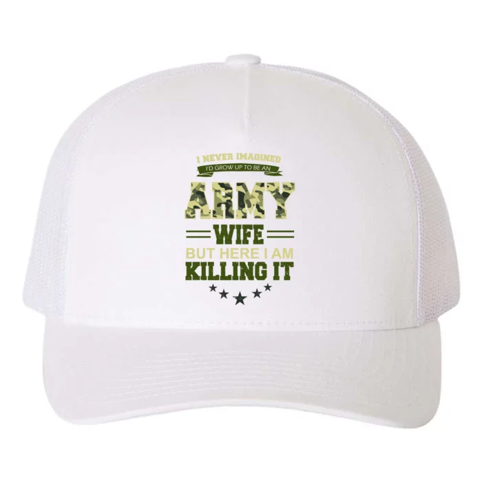 Army Wife Killing It Quote Yupoong Adult 5-Panel Trucker Hat