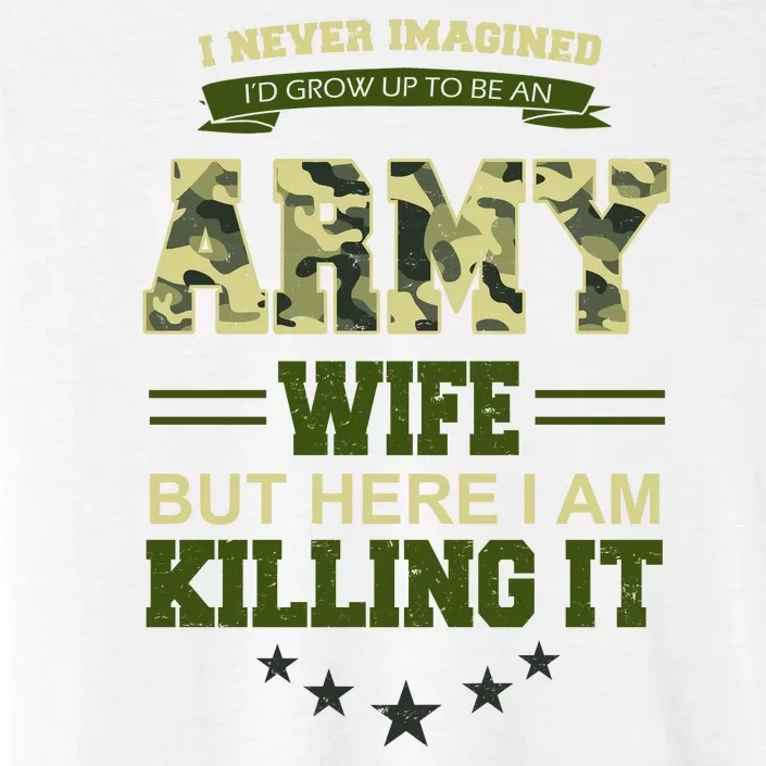 Army Wife Killing It Quote ChromaSoft Performance T-Shirt