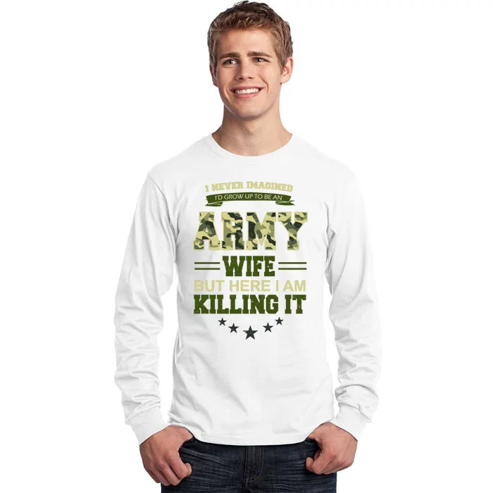 Army Wife Killing It Quote Tall Long Sleeve T-Shirt