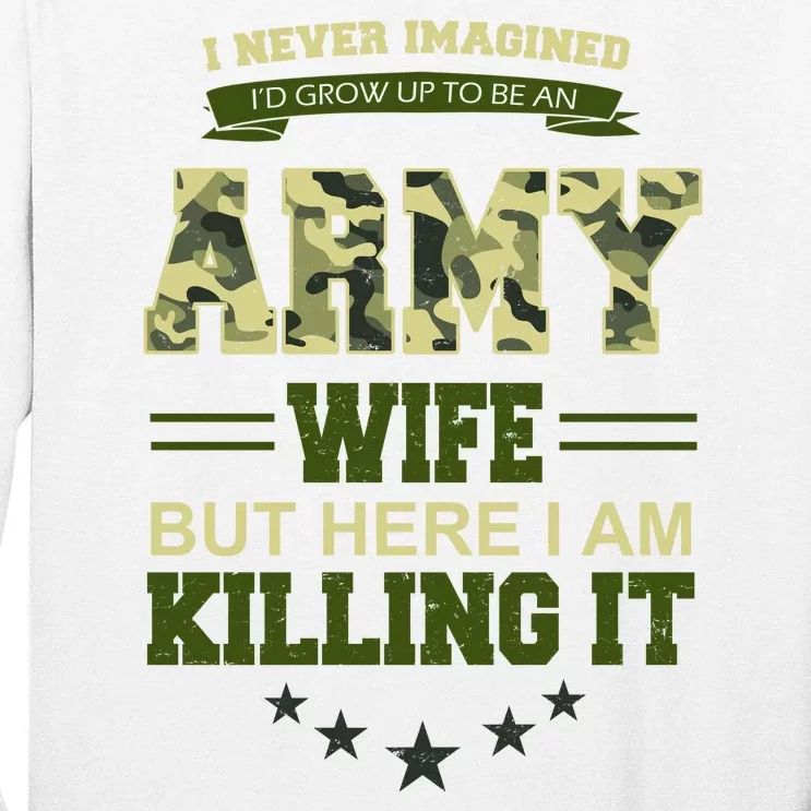 Army Wife Killing It Quote Tall Long Sleeve T-Shirt