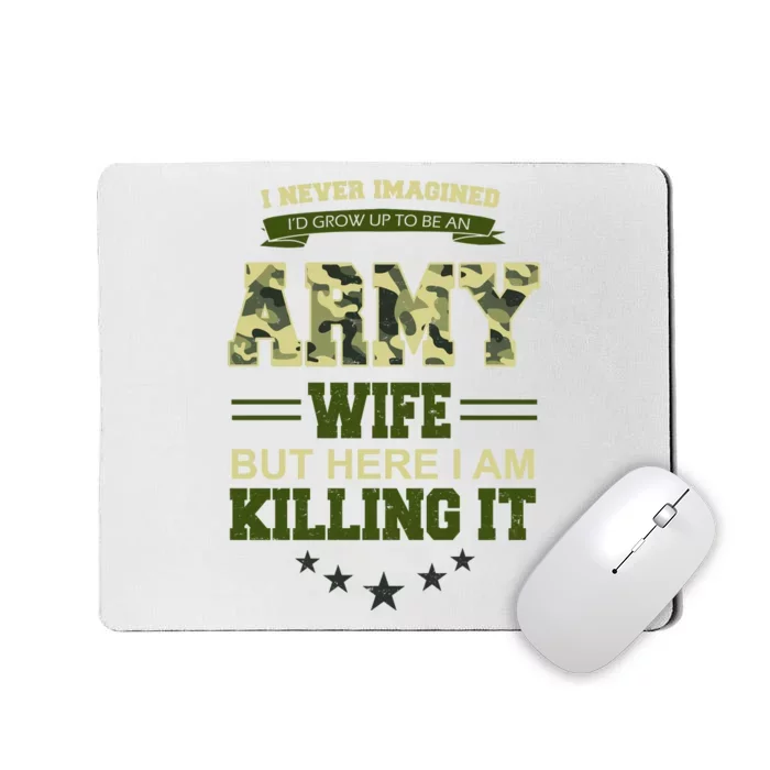 Army Wife Killing It Quote Mousepad