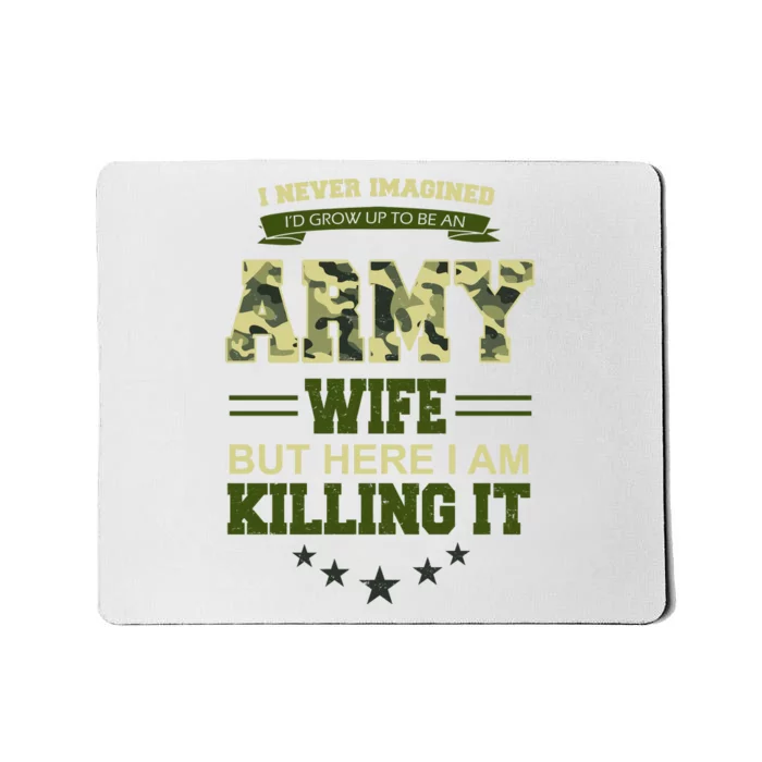 Army Wife Killing It Quote Mousepad