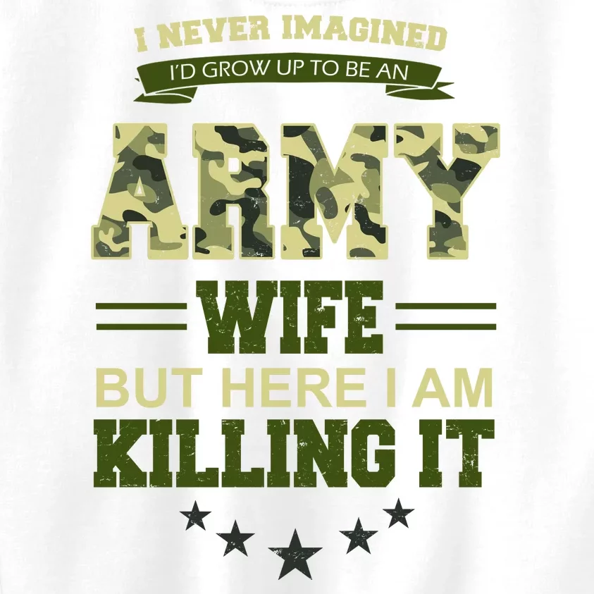 Army Wife Killing It Quote Kids Sweatshirt