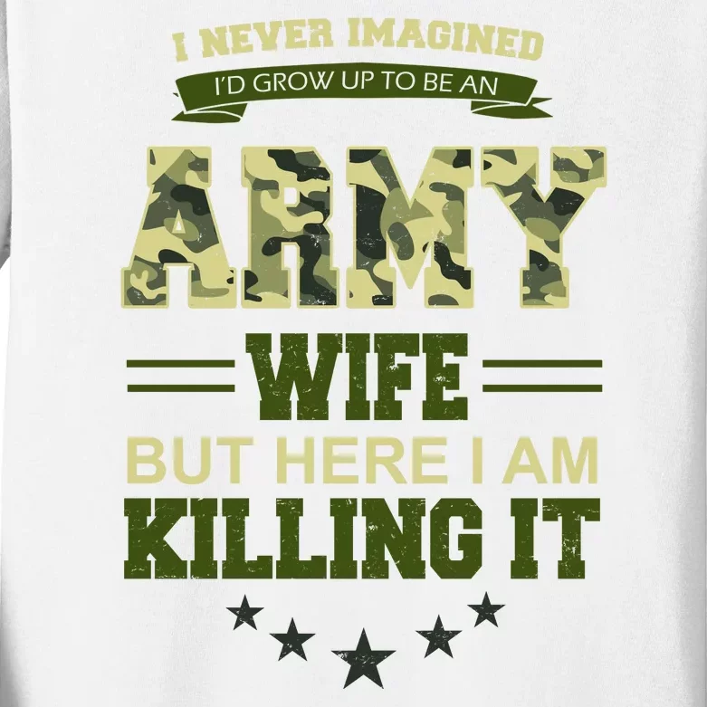 Army Wife Killing It Quote Kids Long Sleeve Shirt