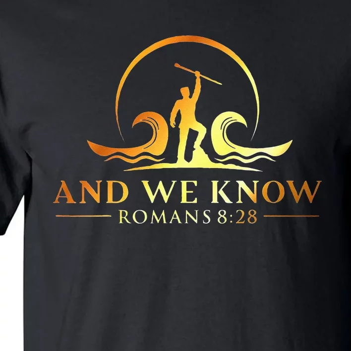 And We Know Romans 828 Bible Verse Christian Costume Tall T-Shirt