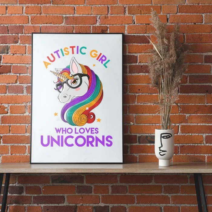 Autistic Who Loves Unicorns Poster