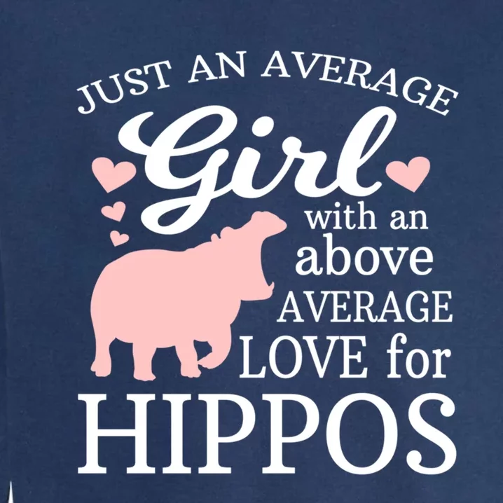 Average Who Loves Hippos Gift Hippopotamus Funny Gift Garment-Dyed Sweatshirt