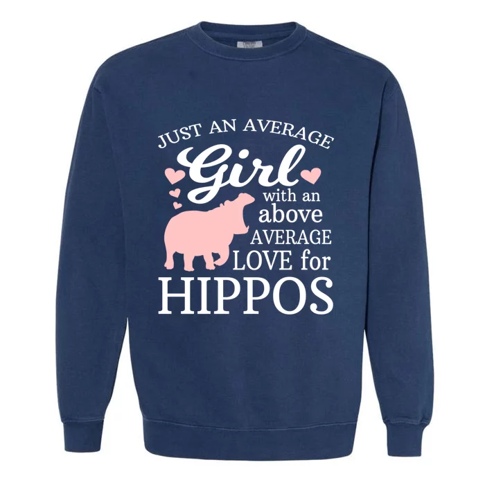 Average Who Loves Hippos Gift Hippopotamus Funny Gift Garment-Dyed Sweatshirt