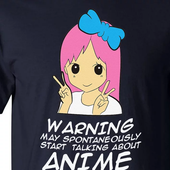 Anime Warning May Spontaneously Start Talking About Anime Tall T-Shirt