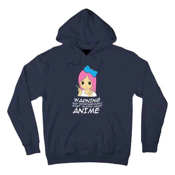 Anime Warning May Spontaneously Start Talking About Anime Tall Hoodie