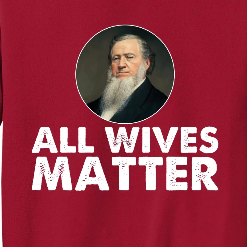 All Wives Matter Joseph Smith Polygamy Ex Mormon Lds Meme Tall Sweatshirt