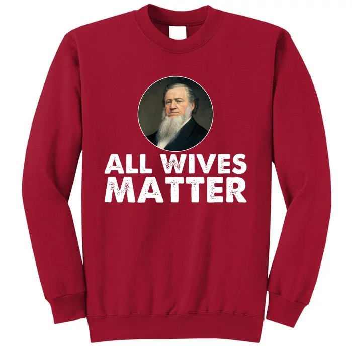 All Wives Matter Joseph Smith Polygamy Ex Mormon Lds Meme Tall Sweatshirt