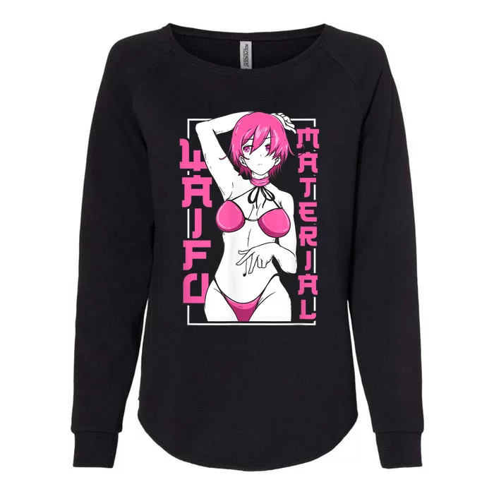 Anime Waifu Material Japanese Anime Lover Shirt Womens California Wash Sweatshirt