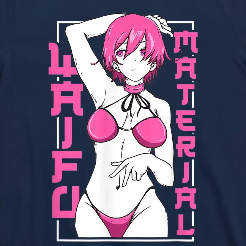 Anime Waifu Material Japanese Anime Lover Shirt T-Shirt