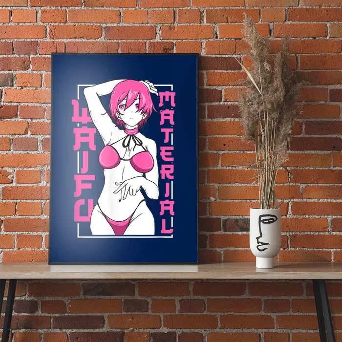 Anime Waifu Material Japanese Anime Lover Shirt Poster