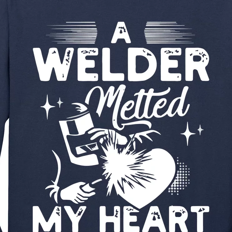 A Welder Melted My Heart Funny Gift For Wife Girlfriend Tall Long Sleeve T-Shirt