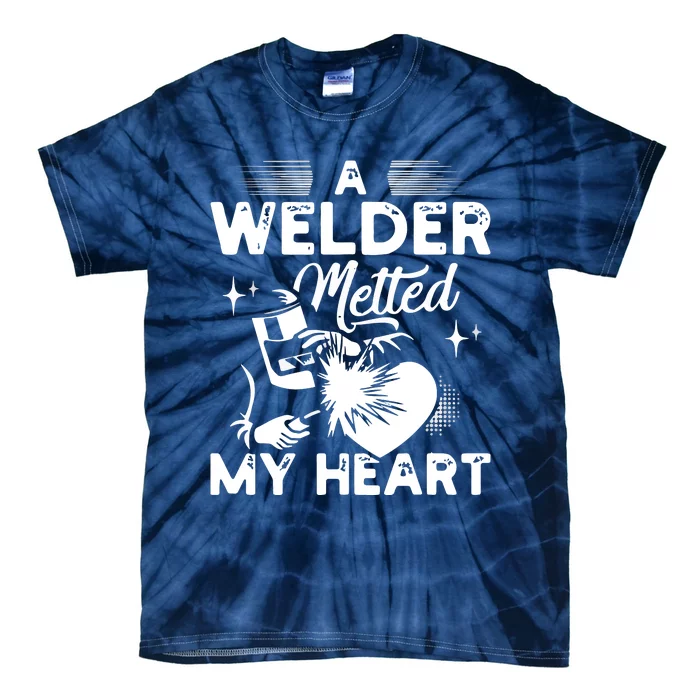 A Welder Melted My Heart Funny Gift For Wife Girlfriend Tie-Dye T-Shirt