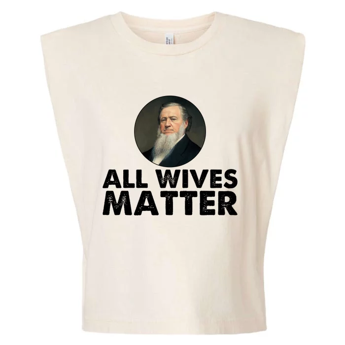 All Wives Matter Joseph Smith Polygamy Ex Mormon Lds Meme Garment-Dyed Women's Muscle Tee