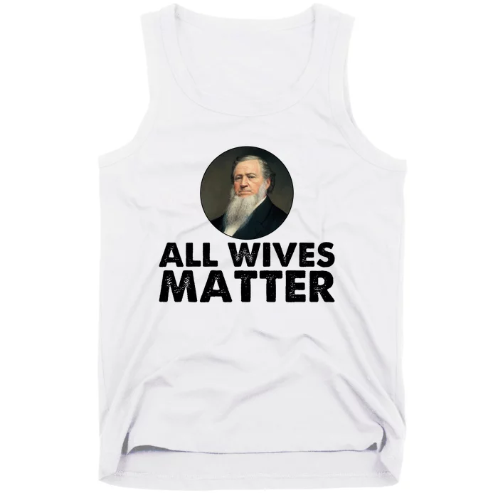 All Wives Matter Joseph Smith Polygamy Ex Mormon Lds Meme Tank Top