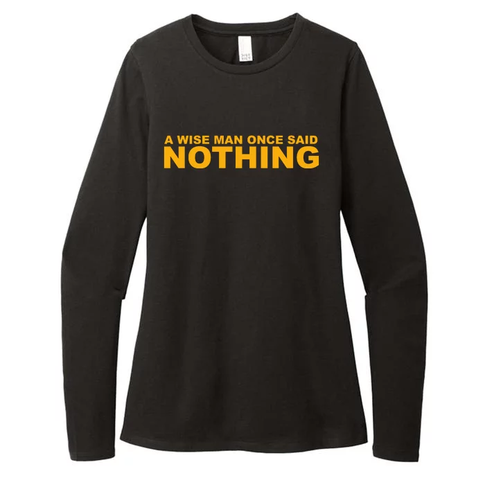 A Wish Man Once Said Nothing Womens CVC Long Sleeve Shirt