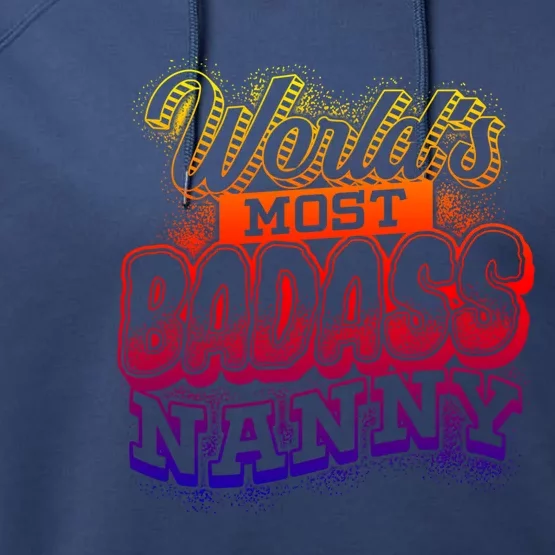 Awesome World's Most Badass Nanny Sitter Funny Gift Performance Fleece Hoodie