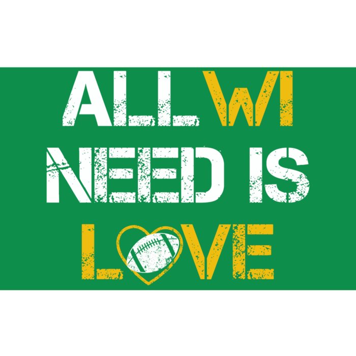 All Wi Need Is Love Green Bay Bumper Sticker