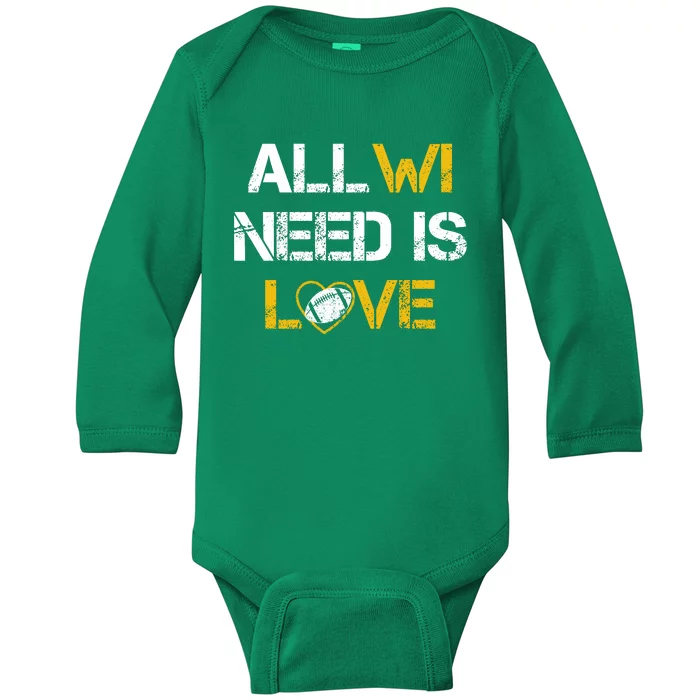 All Wi Need Is Love Green Bay Baby Long Sleeve Bodysuit