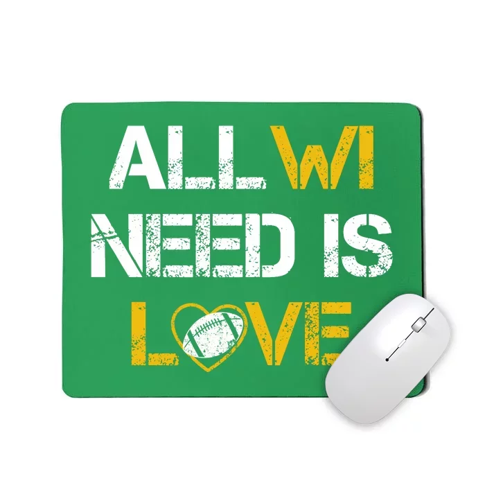 All Wi Need Is Love Green Bay Mousepad