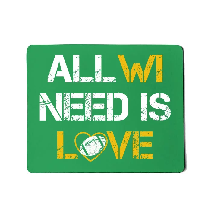 All Wi Need Is Love Green Bay Mousepad