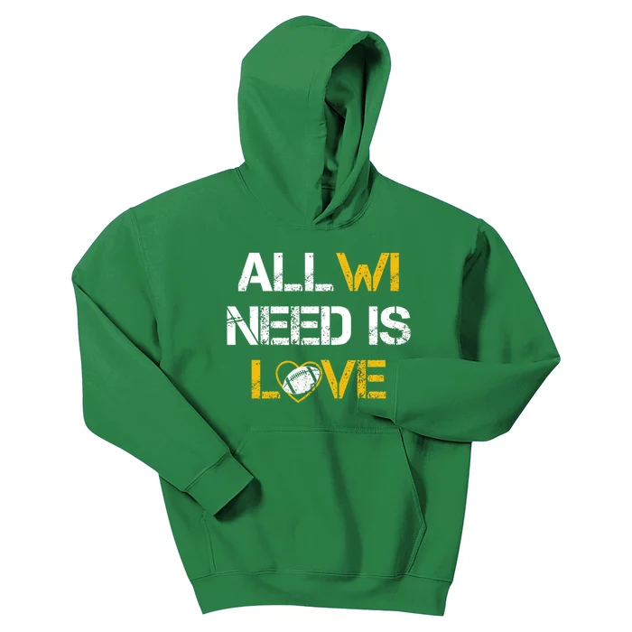 All Wi Need Is Love Green Bay Kids Hoodie