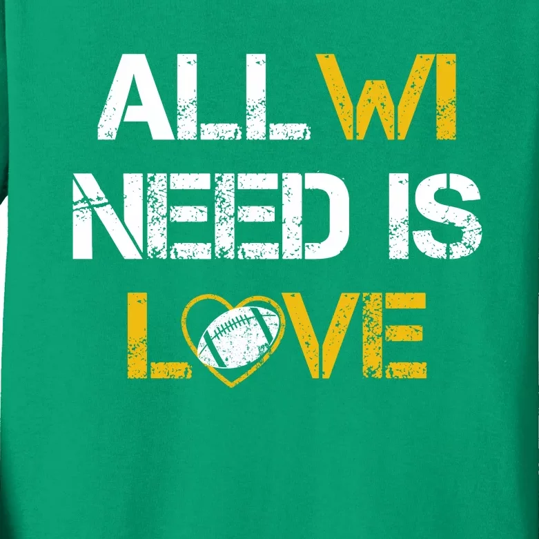 All Wi Need Is Love Green Bay Kids Long Sleeve Shirt