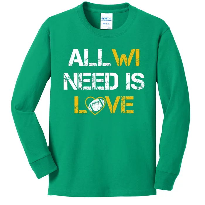 All Wi Need Is Love Green Bay Kids Long Sleeve Shirt