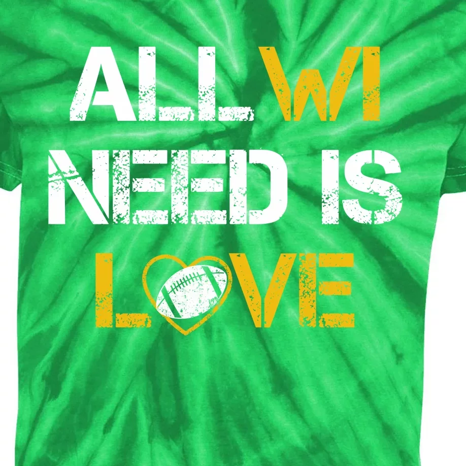 All Wi Need Is Love Green Bay Kids Tie-Dye T-Shirt