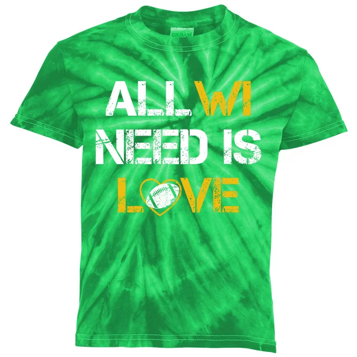 All Wi Need Is Love Green Bay Kids Tie-Dye T-Shirt