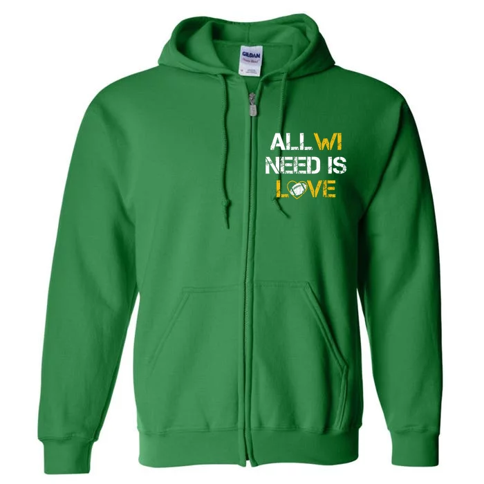 All Wi Need Is Love Green Bay Full Zip Hoodie