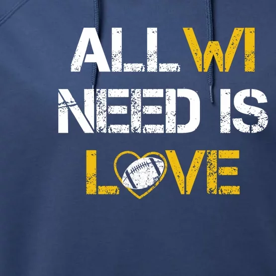 All Wi Need Is Love Green Bay Performance Fleece Hoodie