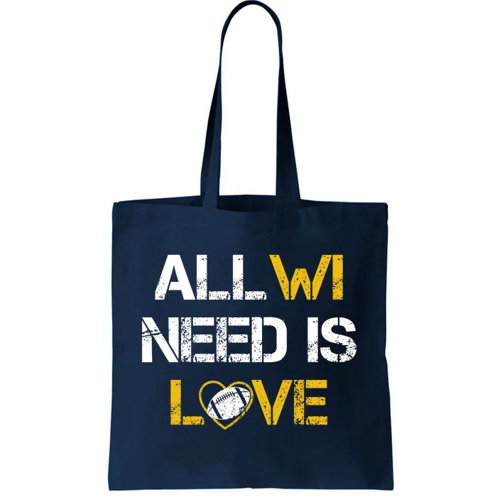 All Wi Need Is Love Green Bay Tote Bag