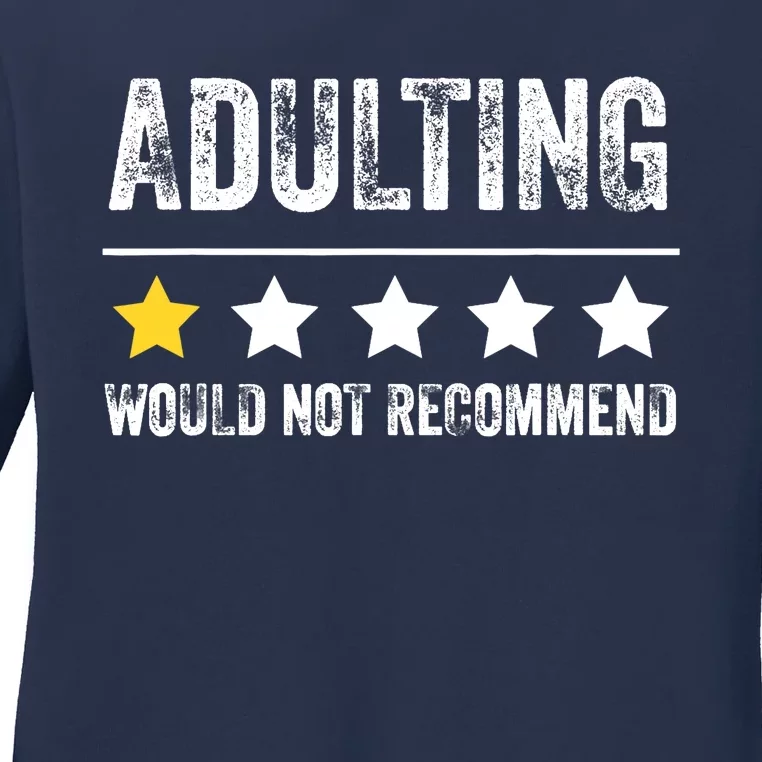 Adulting Would Not Recommend 1 Star Rating Funny For Adults Ladies Long Sleeve Shirt