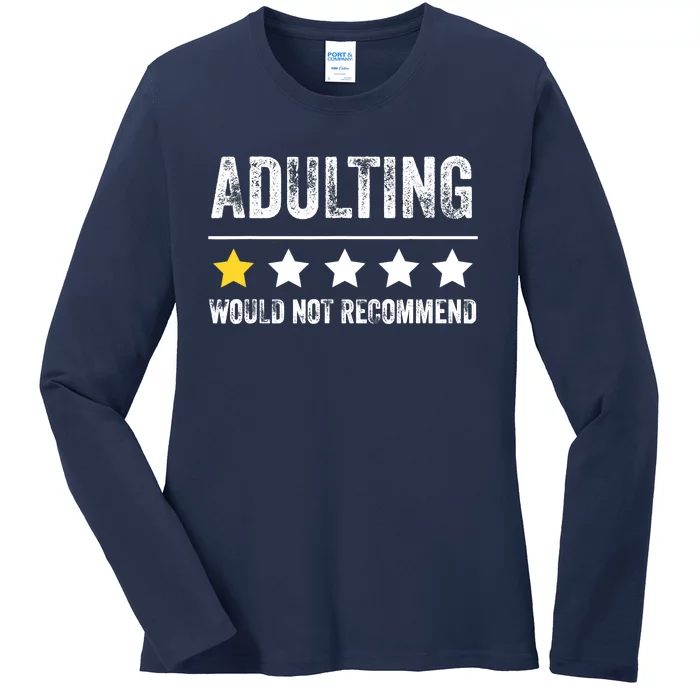 Adulting Would Not Recommend 1 Star Rating Funny For Adults Ladies Long Sleeve Shirt