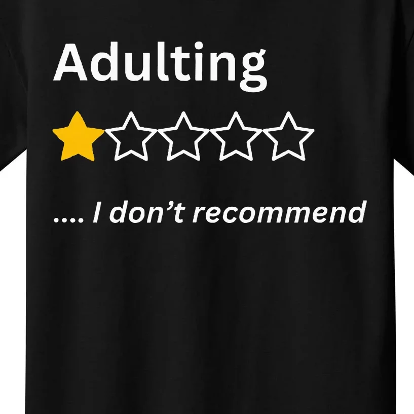 Adulting Would Not Recommend Funny One Star Adulting Kids T-Shirt