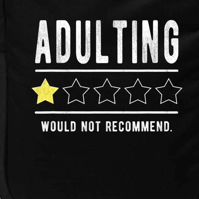 Adulting Would Not Recommend Funny Sayings One Star Adulting Impact Tech Backpack