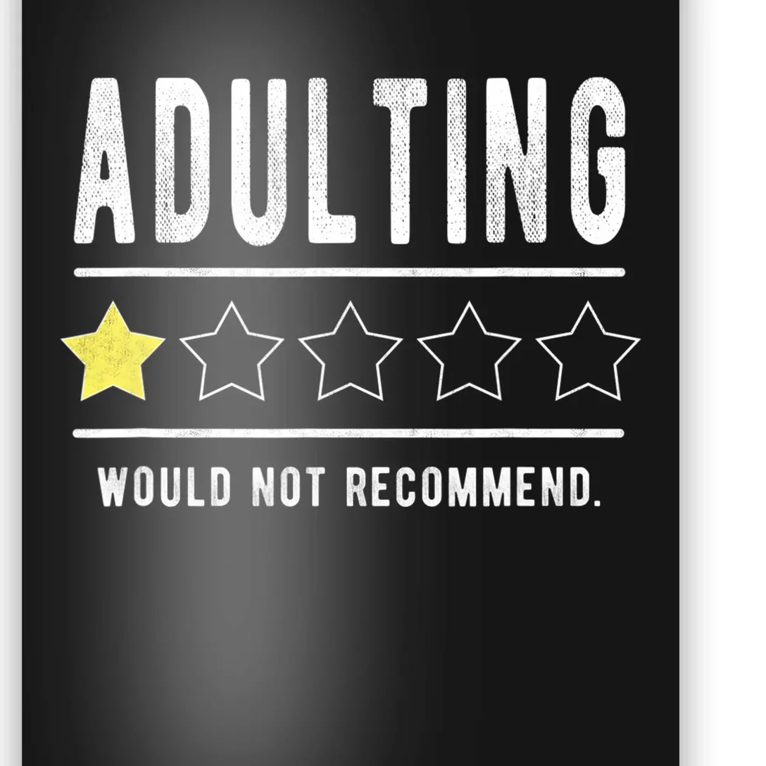 Adulting Would Not Recommend Funny Sayings One Star Adulting Poster