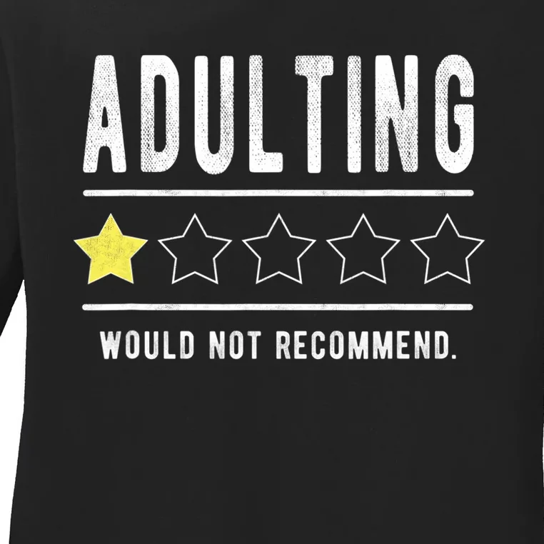 Adulting Would Not Recommend Funny Sayings One Star Adulting Ladies Long Sleeve Shirt