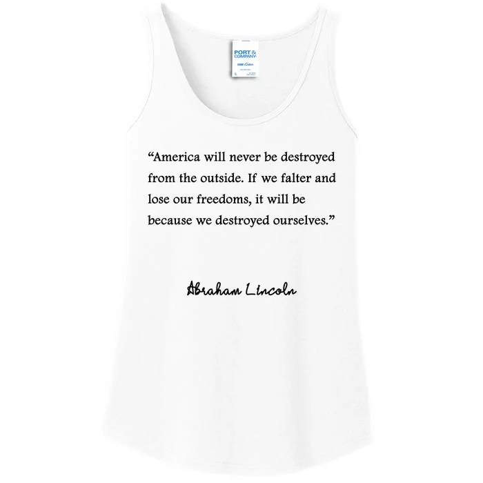 America Will Never Be Destroyed From The Outside Abe Lincoln Quote Ladies Essential Tank