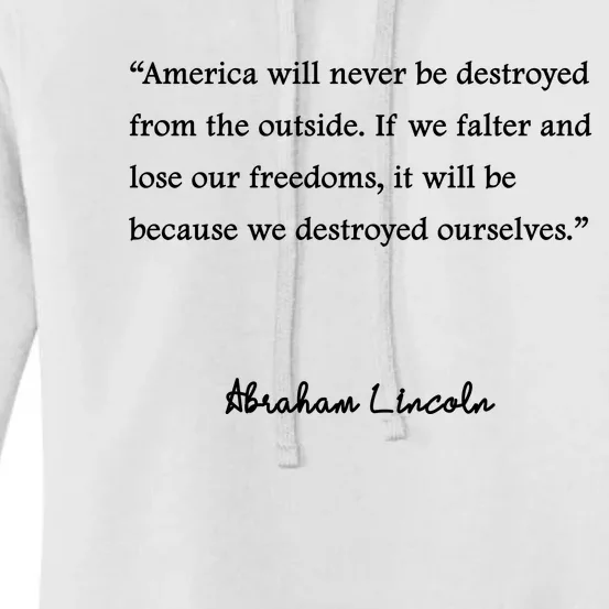 America Will Never Be Destroyed From The Outside Abe Lincoln Quote Women's Pullover Hoodie