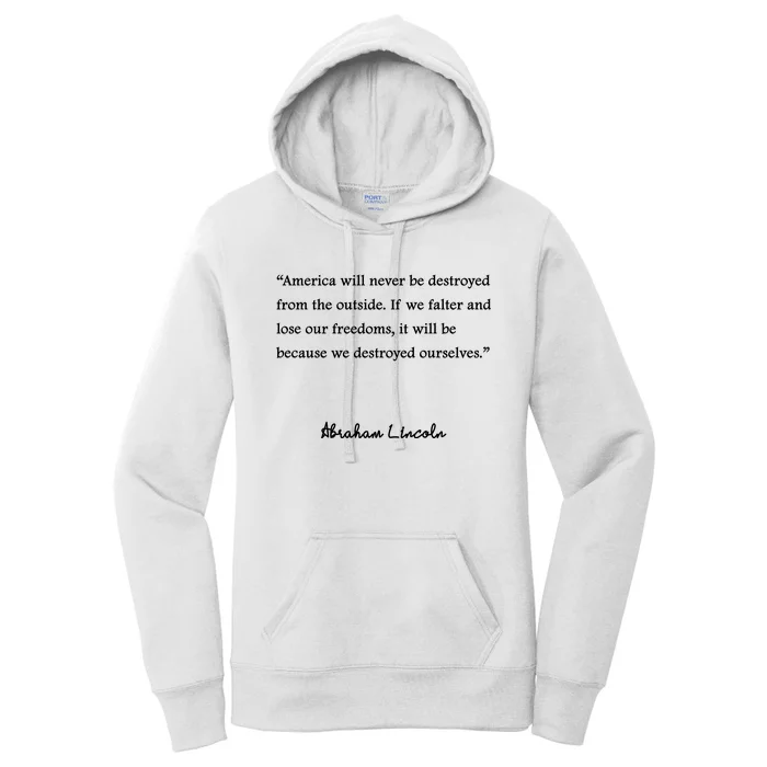 America Will Never Be Destroyed From The Outside Abe Lincoln Quote Women's Pullover Hoodie