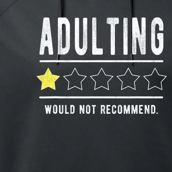 Adulting Would Not Recommend Funny Sayings One Star Adulting Performance Fleece Hoodie