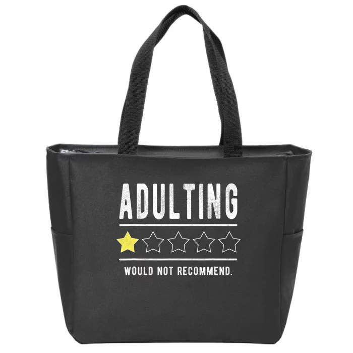 Adulting Would Not Recommend Funny Sayings One Star Adulting Zip Tote Bag