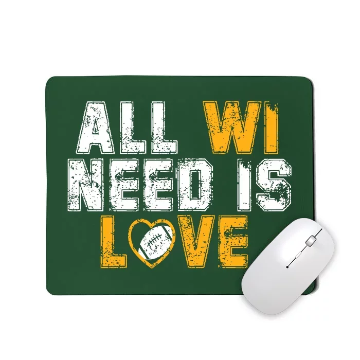 All WI Need Is Love Vintage Green Bay Mousepad